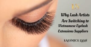 vietnamese eyelash extensions suppliers changing