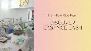 lash production from easynice lash