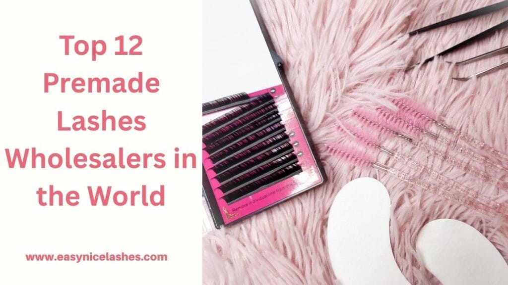 top premade lashes wholesalers in the world