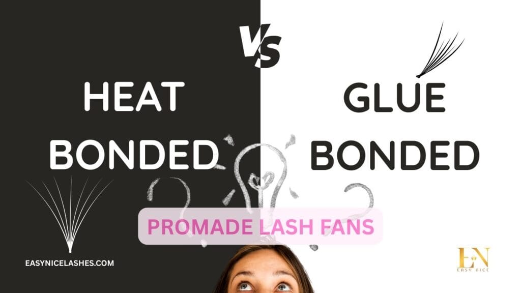 heat bonded vs glue bonded promade fans